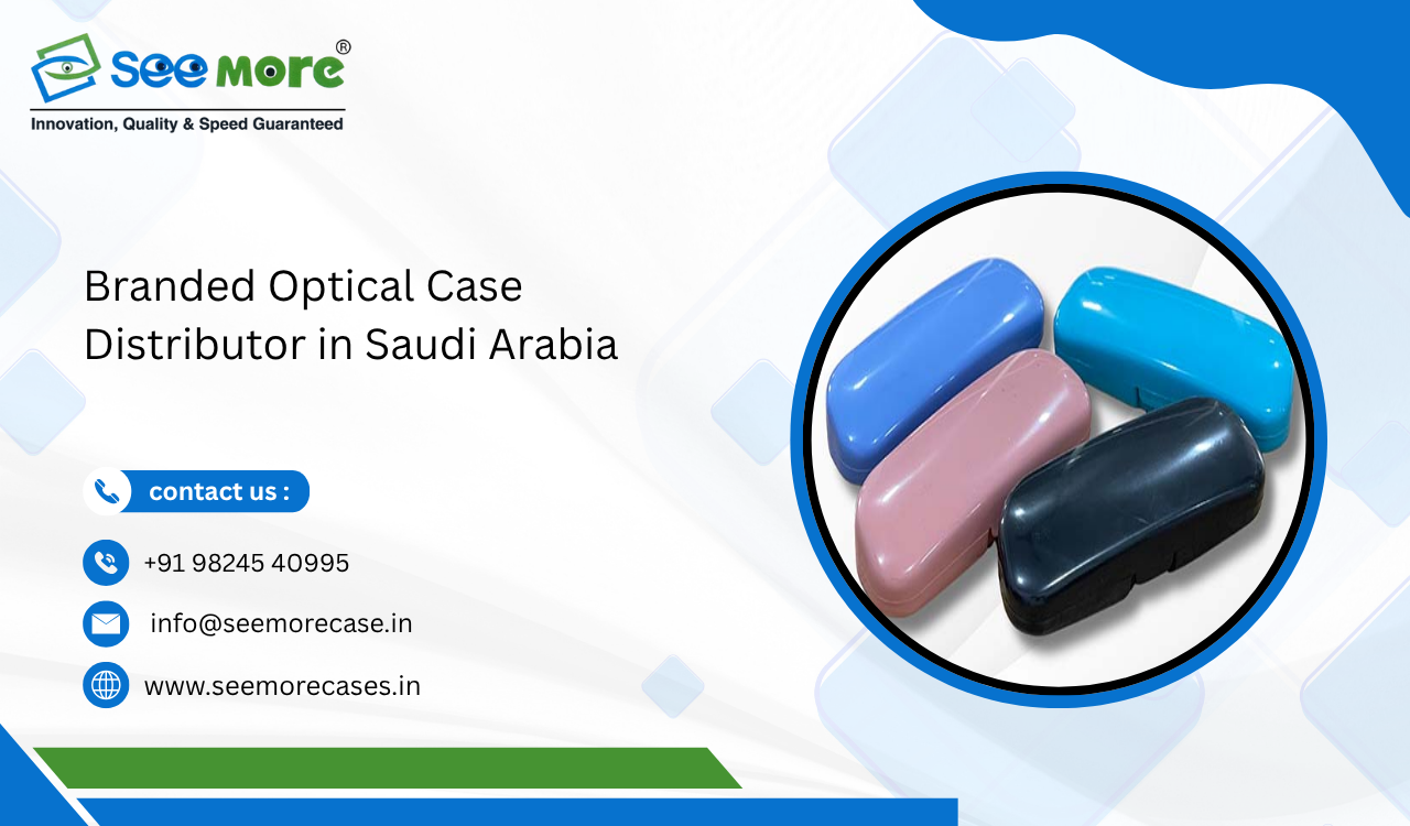 Branded Optical Case Distributor in Saudi Arabia