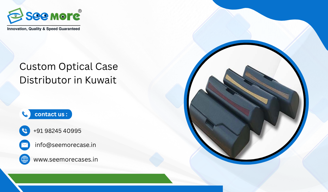 Custom Optical Case Distributor in Kuwait
