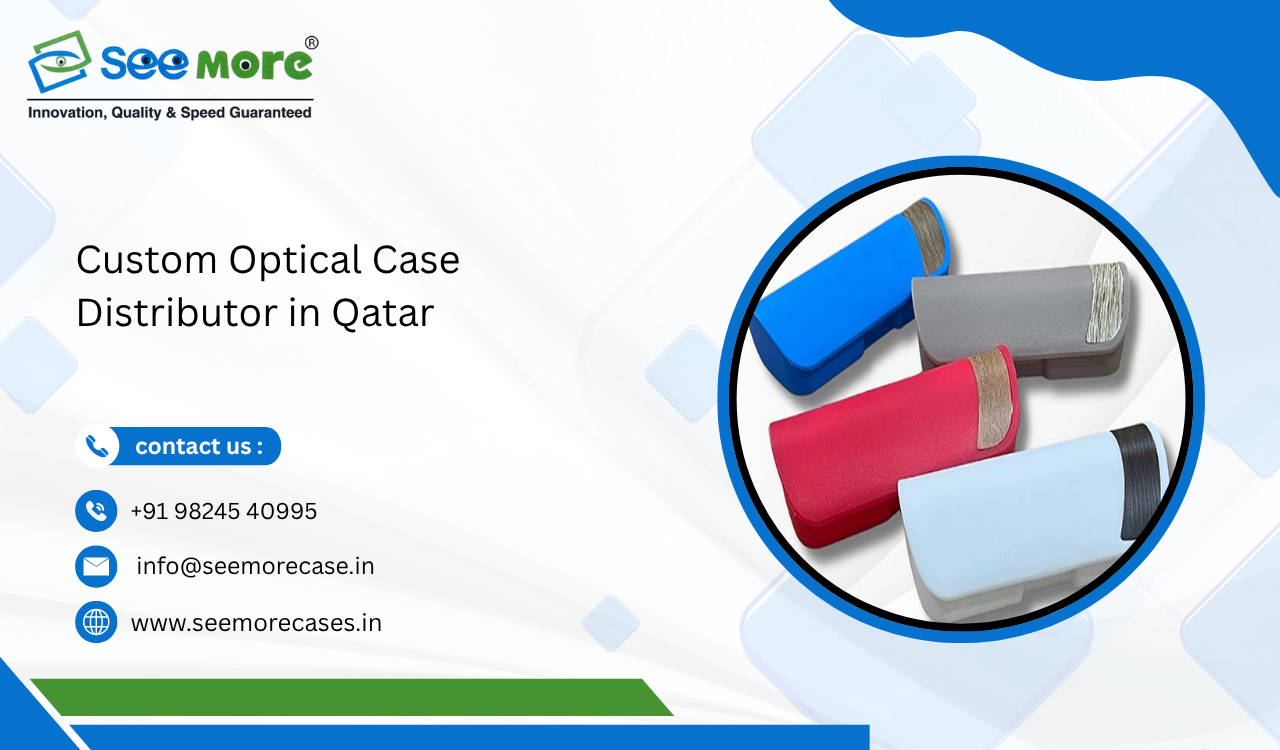 Custom Optical Case Distributor in Qatar
