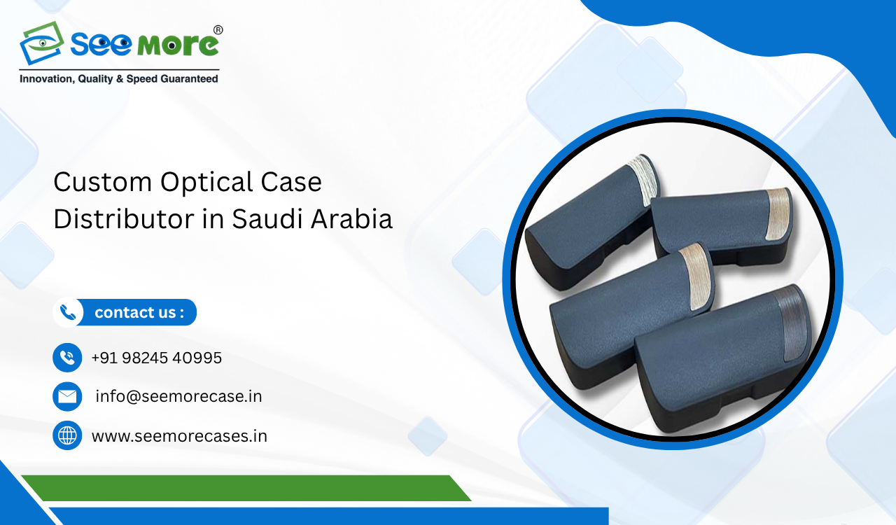 Custom Optical Case Distributor in Saudi Arabia