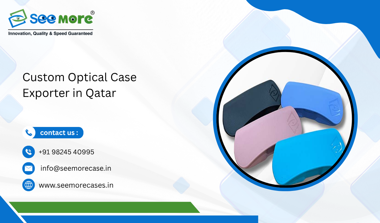 Custom Optical Case Exporter in Qatar