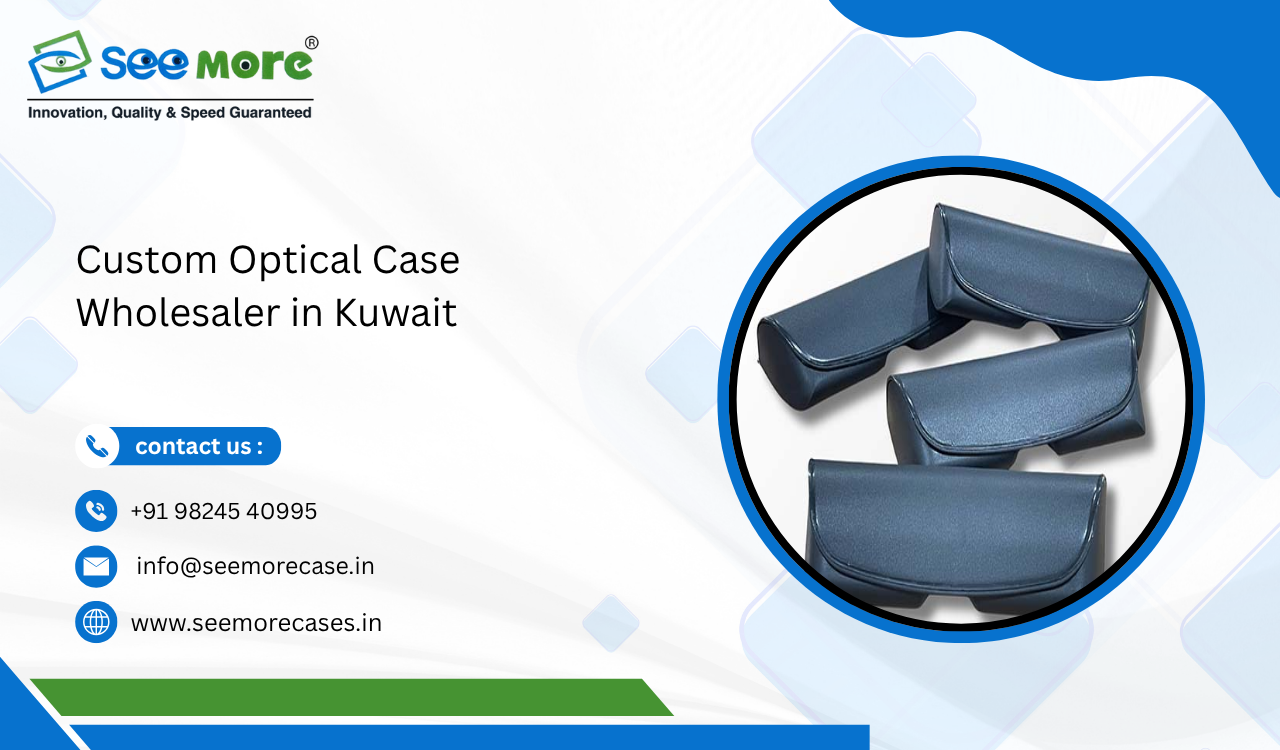 Custom Optical Case Wholesaler in Kuwait