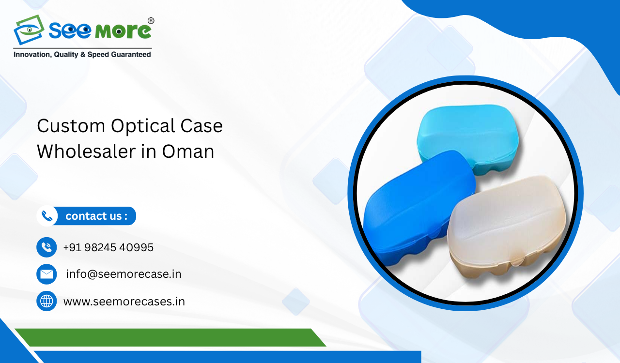 Custom Optical Case Wholesaler in Oman