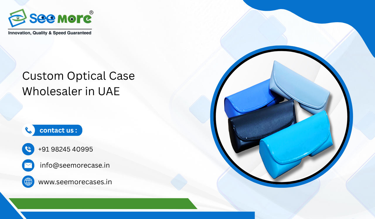 Custom Optical Case Wholesaler in UAE