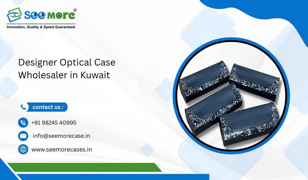 Designer Optical Case Wholesaler in Kuwait