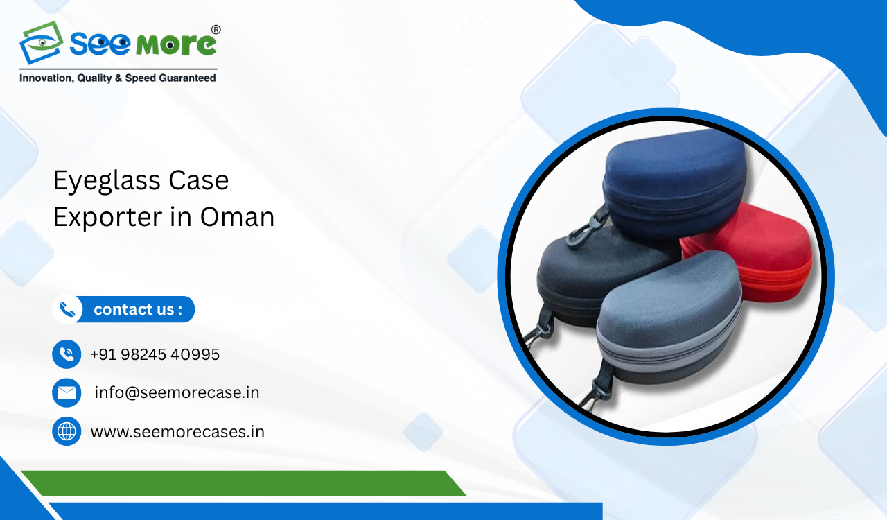 Eyeglass Case Exporter in Oman