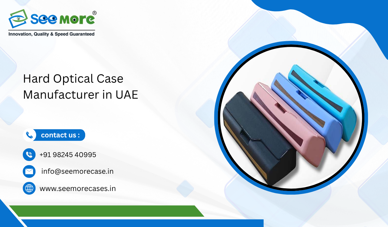 Hard Optical Case Manufacturer in UAE